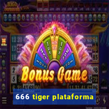 666 tiger plataforma